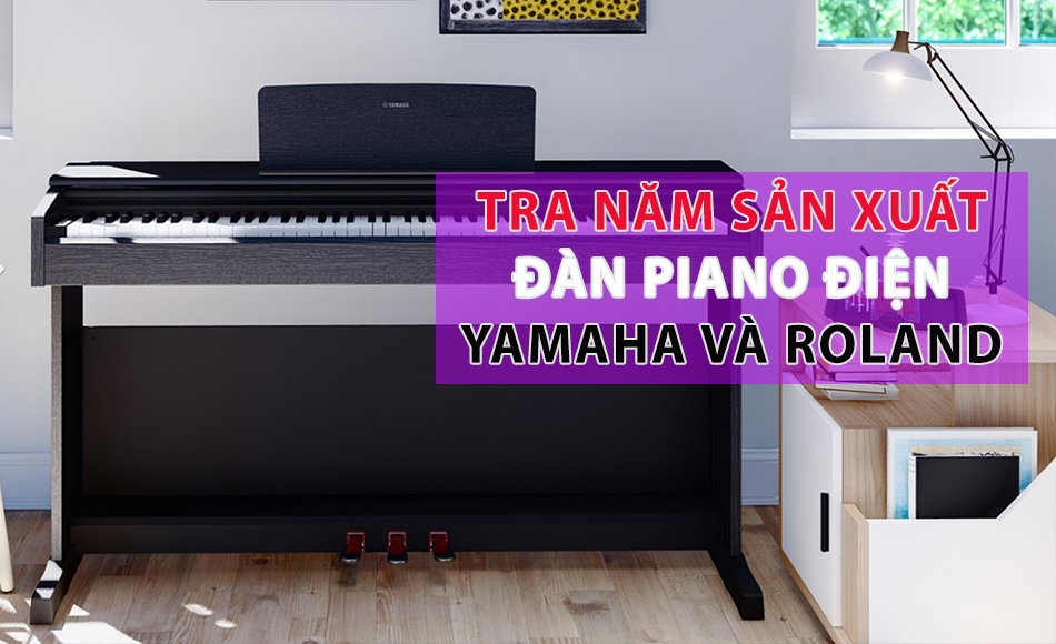 Tra năm sản xuất đàn piano điện yamaha roland